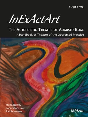 cover image of InExActArt--The Autopoietic Theatre of Augusto Boal
